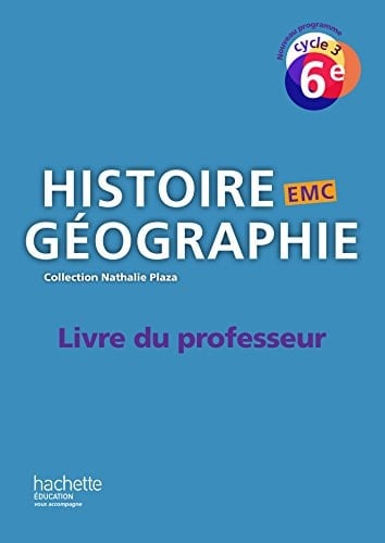 Histoire Géographie EMC 6e cycle 3 Livre du professeur