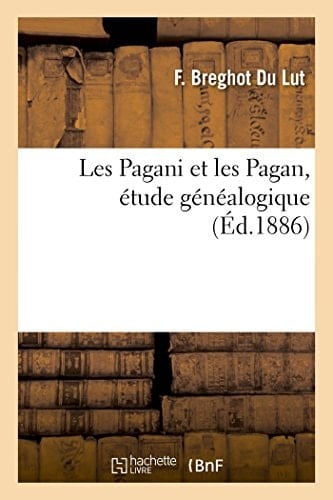 Les Pagani Et Les Pagan, Étude Généalogique