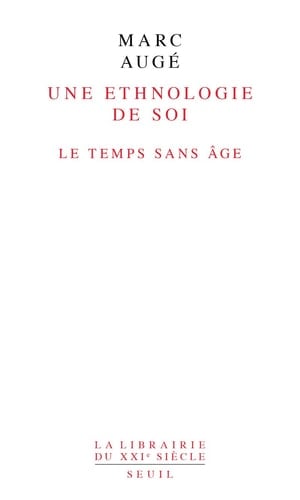 Une ethnologie de soi le temps sans âge