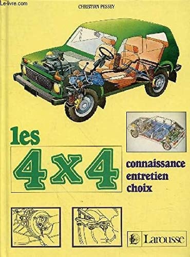 Les 4 x 4 connaissance, entretiens, choix