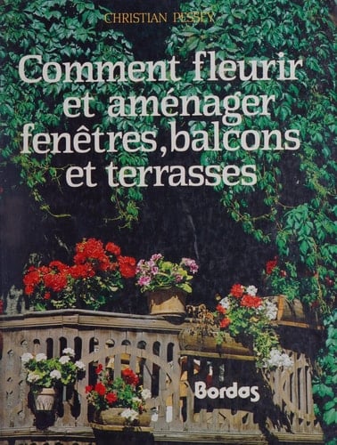 Comment fleurir et aménager fenêtres, balcons et terrasses