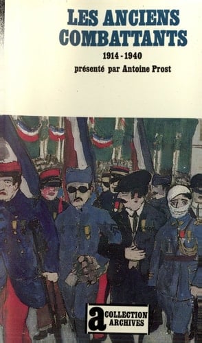 Les Anciens Combattants: (1914-1940)