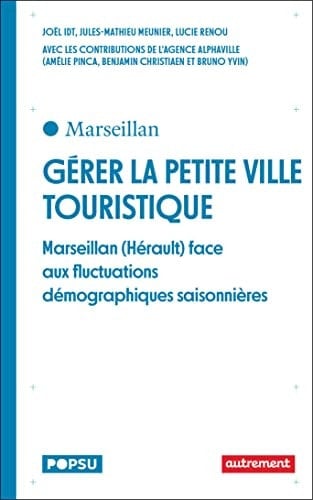 Gérer la petite ville touristique Marseillan (Hérault) face aux fluctuations démographiques saisonnières