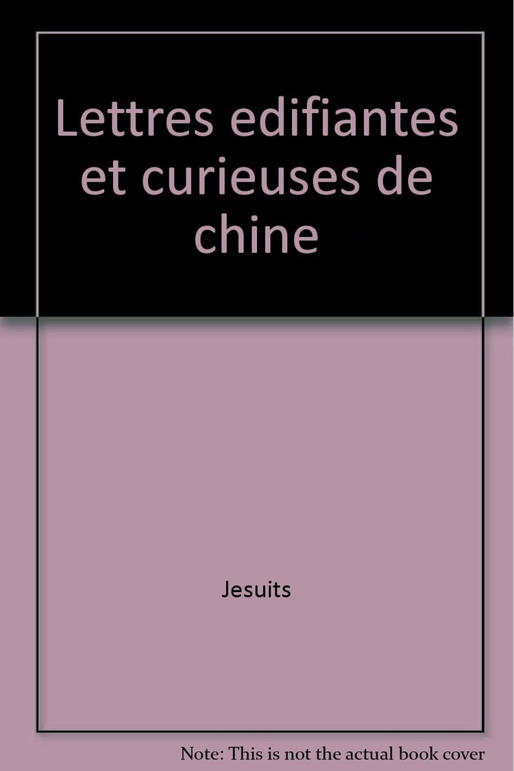 Lettres édifiantes et curieuses de Chine: 1702-1776 (Garnier-Flammarion ; 315) (French Edition)