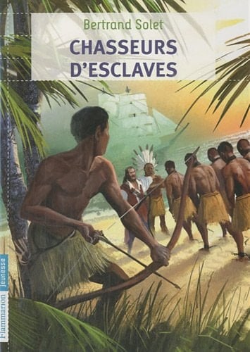 Chasseurs d'esclaves (Flammarion Jeunesse Poche)
