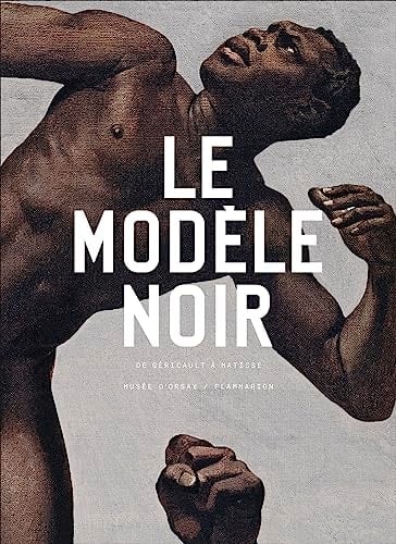 Le modèle noir de Géricault à Matisse