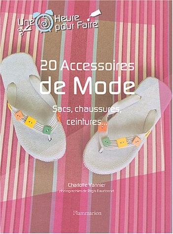 20 accessoires de mode Sacs, chaussures, ceintures...