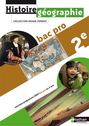 Histoire, géographie bac pro en 3 ans. 2e, [Schülerbd.]