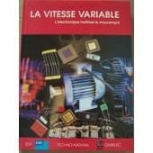 La vitesse variable l'électronique maîtrise le mouvement