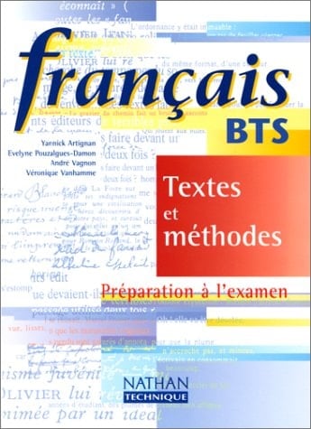 Français BTS Textes et méthodes. Préparation à l'examen