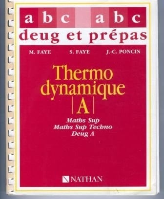 Thermodynamique A maths sup, maths sup techno, DEUG A, premier cycle et classes préparatoires