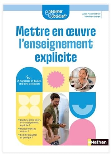 Enseigner au quotidien - Mettre en oeuvre l'enseignement explicite