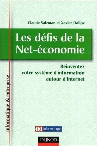 Les défis de la net-économie réinventez votre système d'information autour d'internet