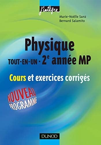 Physique Tout-en-un , 2e année MP , Cours et exrecices corrigés