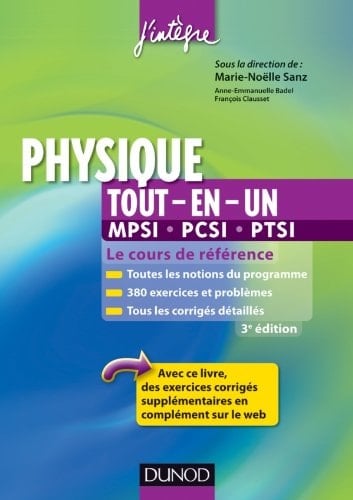 Physique tout-en-un 1e année MPCI-PCSI-PTSI Cours et exercices corrigés