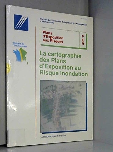 La Cartographie des plans d'exposition au risque inondation