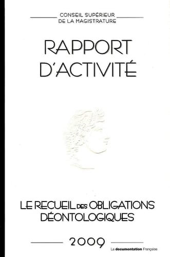 Le recueil des obligations déontologiques : rapport d'activité 2009