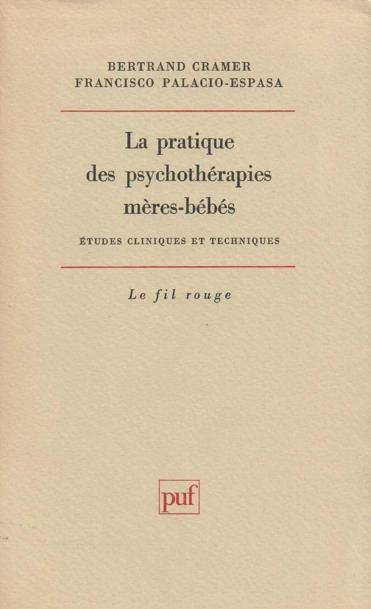 La pratique des psychothérapies mères-bébés études cliniques et techniques