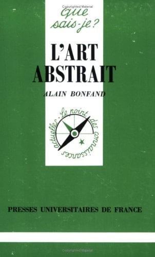 L'Art Abstrait (QUE SAIS-JE ?)