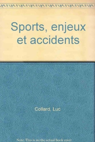Sports, enjeux et accidents (Pratiques corporelles) (French Edition)