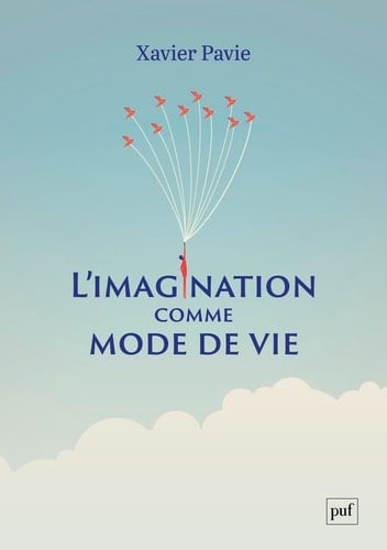 L'imagination comme mode de vie