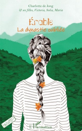 Érable La dynastie oubliée
