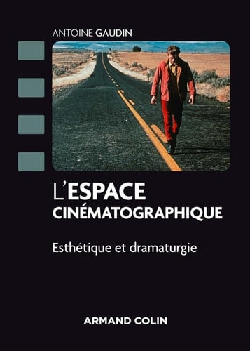 L'espace cinématographique esthétique et dramaturgie