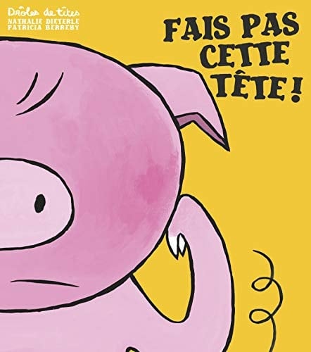 Fais pas cette tête !