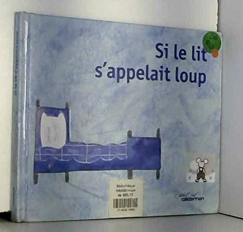 Si le lit s'appelait loup