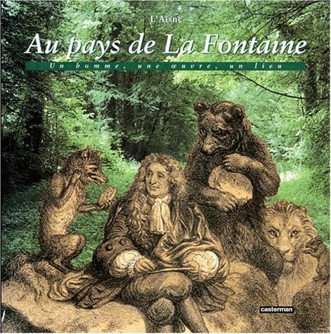 Au pays de La Fontaine: La Champagne : un homme, une œuvre, un lieu (Les beaux livres du patrimoine) (French Edition)