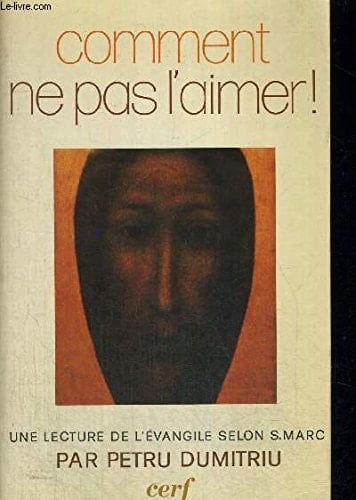 Comment ne pas l'aimer! une lecture de l'Évangile selon saint Marc