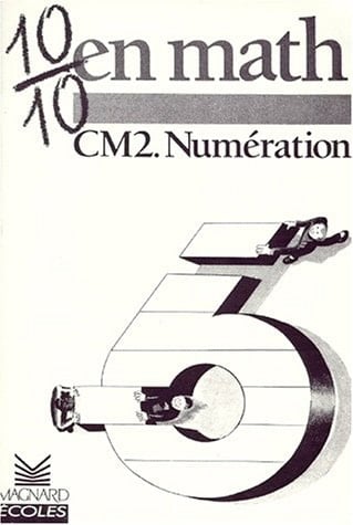 10/10 en math CM2 Numération