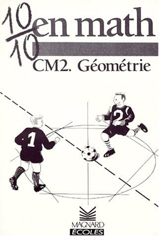 10/10 [sur 10] en math CM2. géométrie