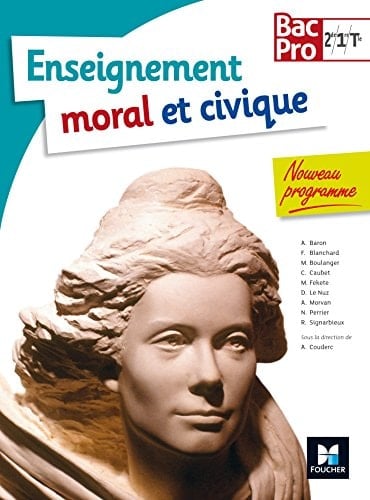 Education Morale et Civique Bac Pro 2de - 1re - Tle (EMC)