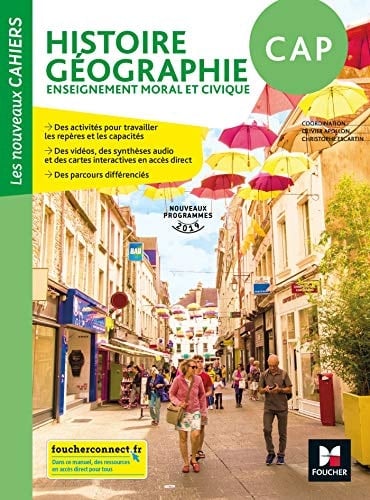 Histoire-Géographie-Enseignement moral et civique CAP Les nouveaux cahiers