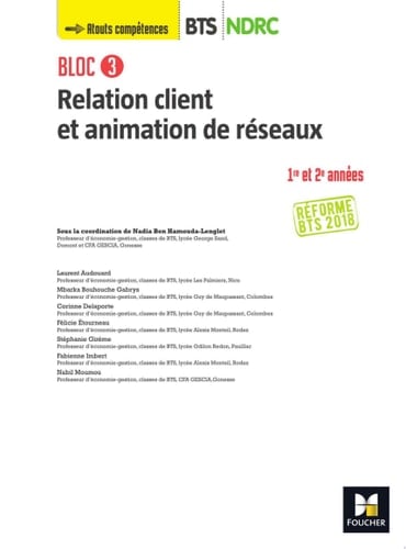 Bloc 3 Relation client et animation de réseaux - BTS NDRC 1&2 - Éd 2018 - Manuel FXL