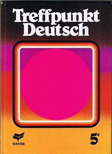 Allemand 5eme Treffpunkt Deutsch. Edition 1987
