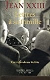 Lettres à sa famille - correspondance inédite, 1911-1952