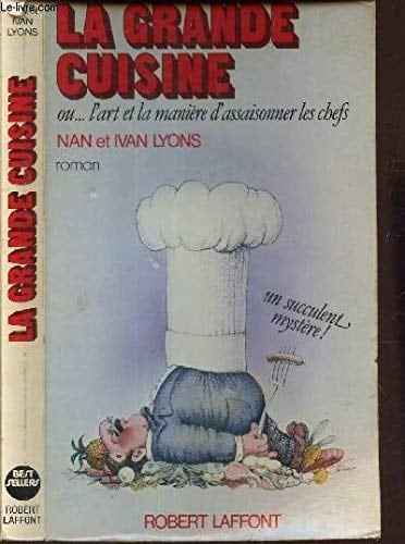 La Grande cuisine ou l'Art et la manière d'assaisonner les chefs roman