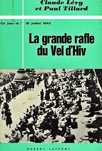 La grande rafle du Vel d'Hiv (16 juillet 1942)