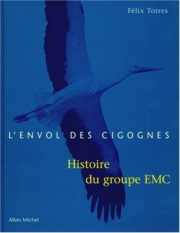 L'envol des cigognes histoire du groupe EMC