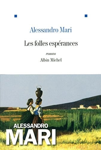 Les folles espérances roman