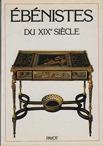 Les Ébénistes du xixe siècle