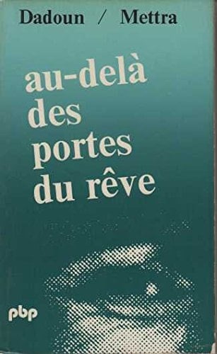 Au-delà des portes du rêve: Entretiens sur l'anthropologie onirique de Géza Róheim (Petite bibliothèque Payot ; 301) (French Edition)