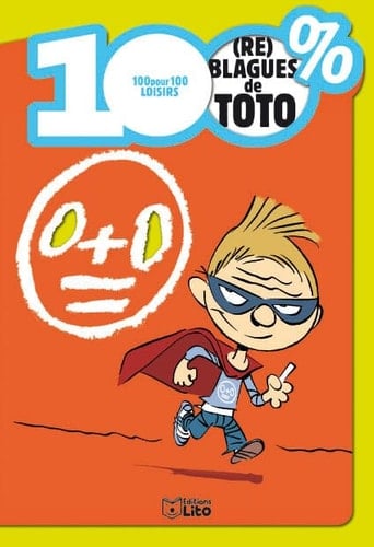 [100 pour cent] re blagues de Toto
