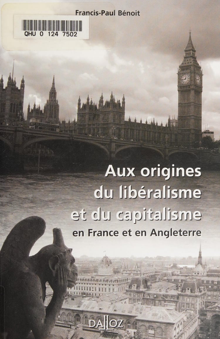 Aux origines du libéralisme et du capitalisme en France et en Angleterre - 1ère éd.: en France et en Angleterre (Hors collection Dalloz) (French Edition)