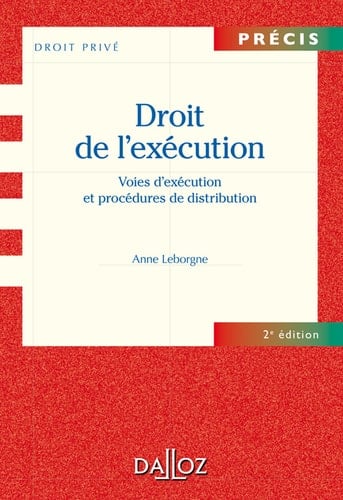 Droit de l'exécution. Voies d'exécution et procédures de distribution