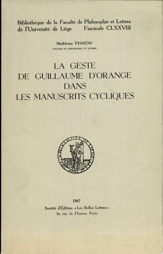 La Geste de Guillaume d'Orange dans les manuscrits cycliques