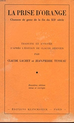 La prise d'Orange chanson de geste de la fin du XIIe siècle