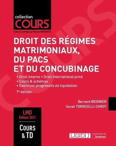 Droit des régimes matrimoniaux, du PACS et du concubinage Droit interne, droit international privé, cours & schémas, excercices progressifs de liquidation